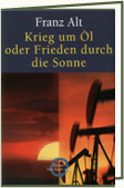 Krieg um l oder Frieden durch die Sonne? 